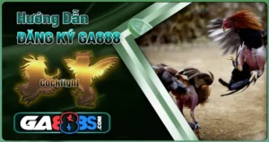 GA888 Hướng dẫn Đăng ký